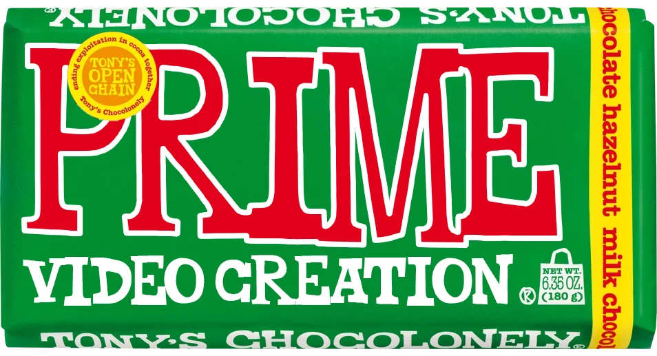 Tony’s-style green bar labeled PRIME VIDEO CREATION, milk chocolate hazelnut